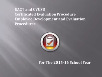 Certificated EvaluationProcedure  Employee Development and Evaluation  Procedures  For The 2015-16