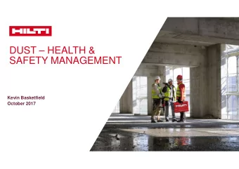 DUST  HEALTH &amp;  SAFETY MANAGEMENT  Kevin Basketfield  October 2017  THIS IS HILTI  Founded