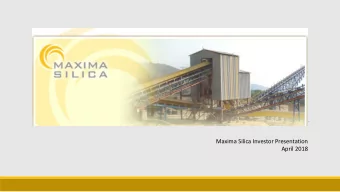 Maxima Silica Investor Presentation  April 2018  Company Overview and History  Maxima Holdings