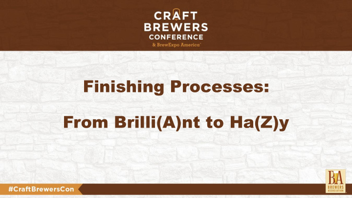 finishing processes from brilli a nt to ha z y john