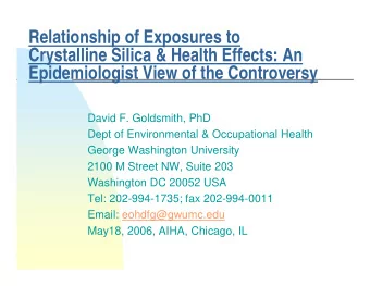 Relationship of Exposures to  Crystalline Silica &amp; Health Effects: An  Epidemiologist View of