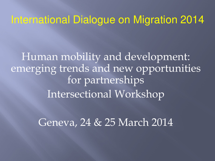 international dialogue on migration 2014 human mobility