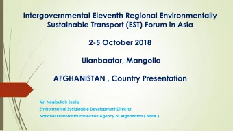 AFGHANISTAN , Country Presentation  Mr. Naqibullah Sediqi  Environmental Sustainable Development