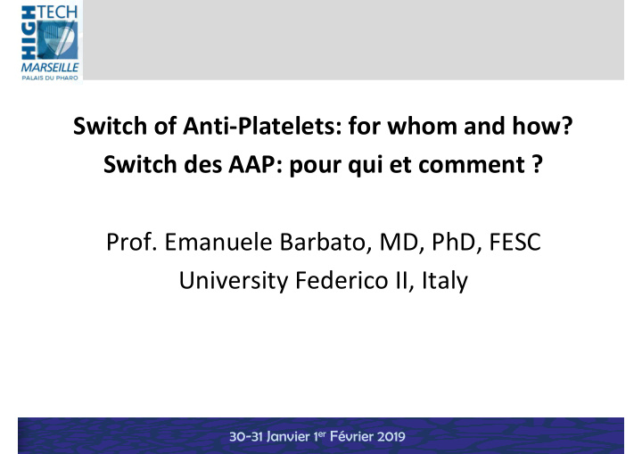 switch of anti platelets for whom and how switch des aap