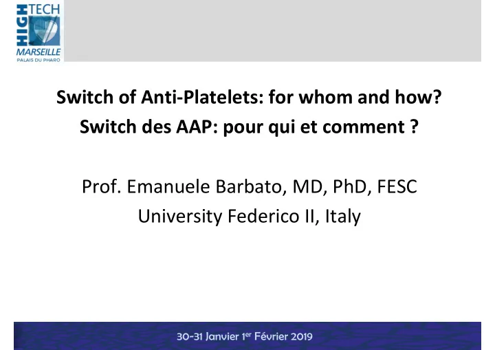 switch of anti platelets for whom and how switch des aap