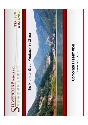 The Premier Silver Producer in China  Corporate Presentation  November 10, 2016  Forward Looking