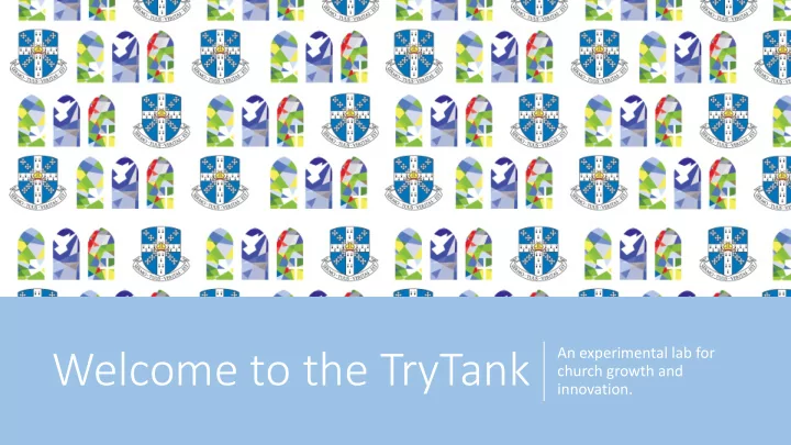 welcome to the trytank