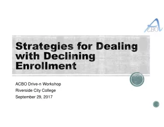 ACBO Drive-n Workshop  Riverside City College  September 29, 2017  Administrative, Finance and HR