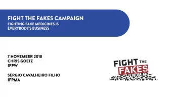 Falsified Medicines  WHO Definition:  Medical products that  deliberately/fraudulently misrepresent