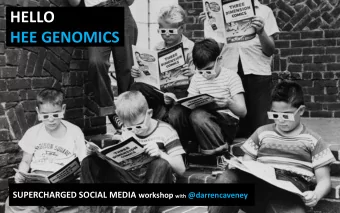 HEE GENOMICS SUPERCHARGED SOCIAL MEDIA workshop with @darrencaveney  introductions darren caveney