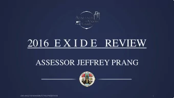 2016  E X I D E   REVIEW  ASSESSOR JEFFREY PRANG  JUNE 7 EXECUTIVE MANAGEMENT STATUS PRESENTATION