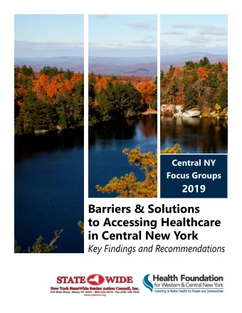 to Accessing Healthcare in Central New York 1 TABLE OF CONTENTS Executive Summary 3 Methodology 4