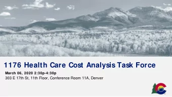 1176 Health Care Cost Analysis Task Force  March 06, 2020 2:30p-4:30p  303 E 17th St, 11th Floor,