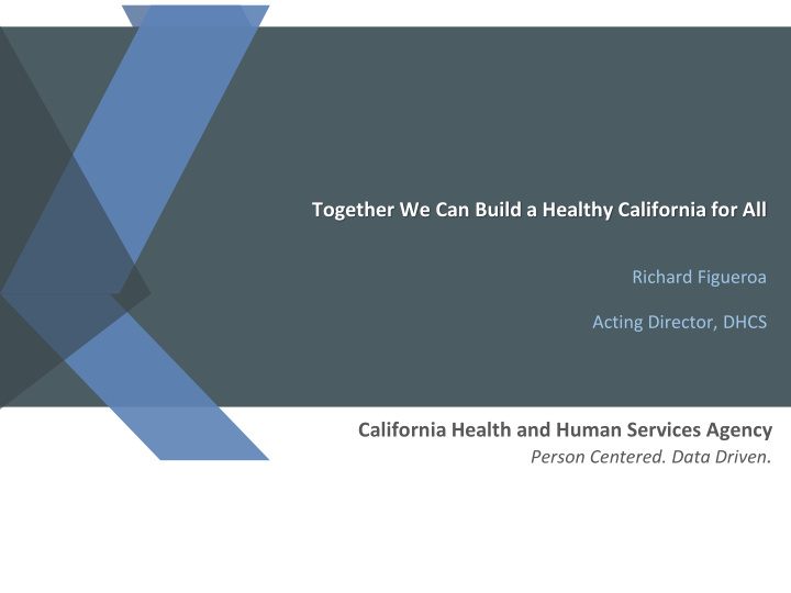 together we can build a healthy california for all