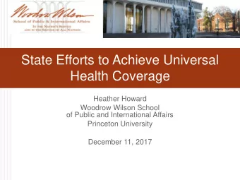 Health Coverage  Heather Howard  Woodrow Wilson School  of Public and International Affairs