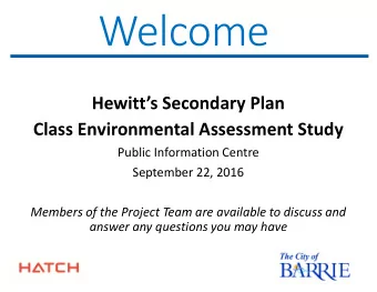 Welcome  Hewitts Secondary Plan  Class Environmental Assessment Study  Public Information Centre