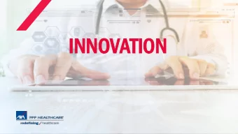 IN  INNO  NOVATION  TION  A NEW COMPETITIVE LANDSCAPE SO WHATS DRIVING INNOVATION IN HEALTHCARE?