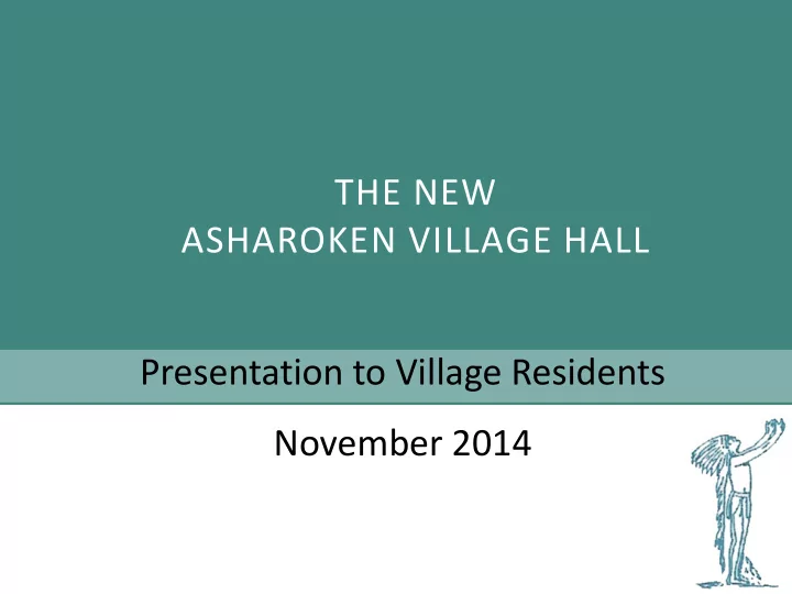 the new asharoken village hall presentation to village