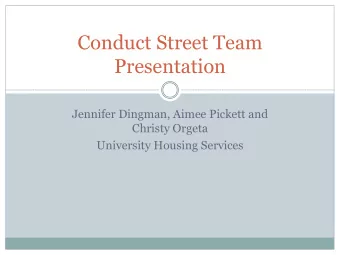 Presentation  Jennifer Dingman, Aimee Pickett and  Christy Orgeta  University Housing Services