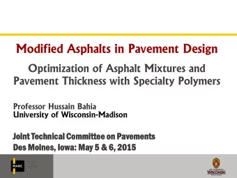 Modified Asphalts in Pavement Design  Optimization of Asphalt Mixtures and  Pavement Thickness with