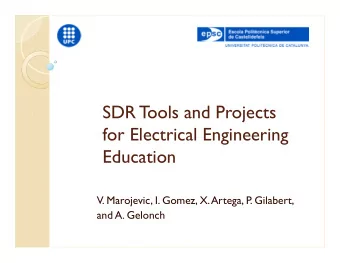 SDR Tools and Projects  for Electrical Engineering  Education  V. Marojevic, I. Gomez, X. Artega,