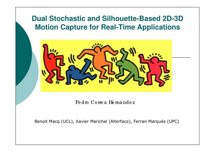 dual stochastic and silhouette based 2d 3d motion capture