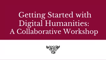 Digital Humanities:  A Collaborative Workshop  Hello!  I am Emily Friedman  Associate Professor of