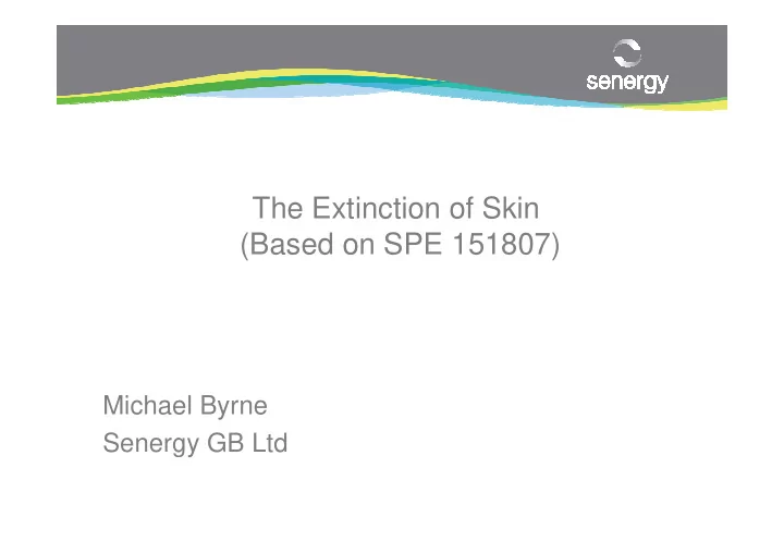 the extinction of skin based on spe 151807