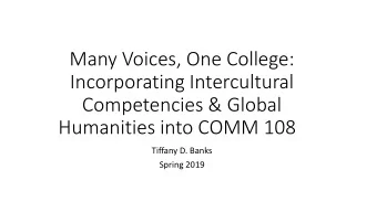 Many Voices, One College:  Incorporating Intercultural  Competencies &amp; Global  Humanities into