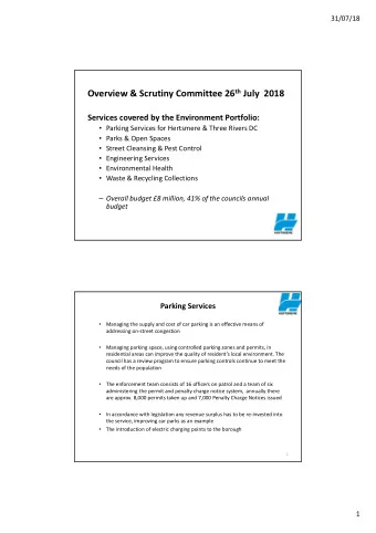 Overview &amp; Scrutiny Committee 26 th July 2018 Services covered by the Environment Portfolio:
