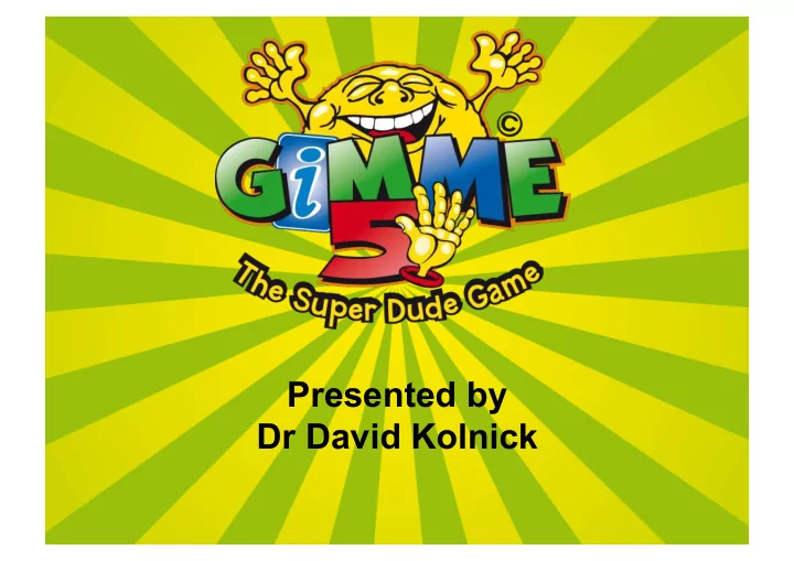 presented by dr david kolnick objective