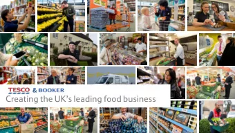 Creating the UKs leading food business  This merger is about unlocking new growth. Tesco, the