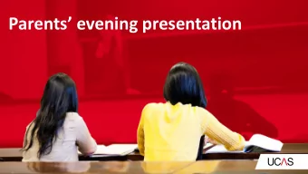 Parents evening presentation  We have spent a great deal of time recently talking to the