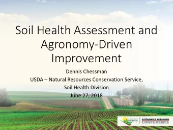 Agronomy-Driven  Improvement  Dennis Chessman USDA  Natural Resources Conservation Service,