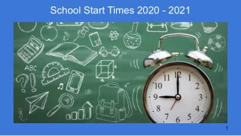 School Start Times 2020 - 2021  1  2  Historical Timeline for Examining School  Start Times for