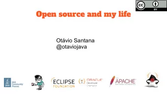 Open source and my life  Otvio Santana  @otaviojava  successful  Success to my  Family  Legacy