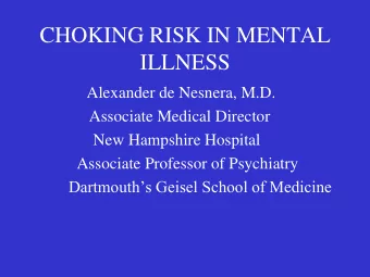 ILLNESS  Alexander de Nesnera, M.D.  Associate Medical Director  New Hampshire Hospital  Associate