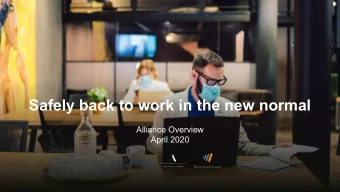 Safely back to work in the new normal  Alliance Overview  April 2020  Enabling workers to return to