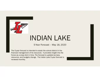 INDIAN LAKE  5-Year Forecast  May 18, 2020  The 5-year forecast is intended to assist the school