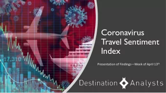 Travel Sentiment  Index Presentation of Findings  Week of April 13 th  Project Overview &amp;