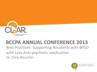BCCPA ANNUAL CONFERENCE 2013  Best Practices: Supporting Residents with BPSD  with Less