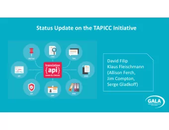 Status Update on the TAPICC Initiative  David Filip  Klaus Fleischmann  (Allison Ferch,  Jim