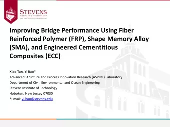 Improving Bridge Performance Using Fiber  Reinforced Polymer (FRP), Shape Memory Alloy  (SMA), and
