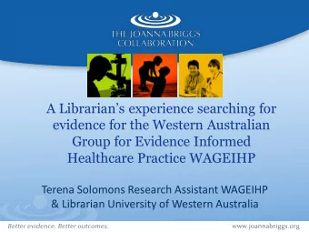 evidence for the Western Australian  Group for Evidence Informed  Healthcare Practice WAGEIHP