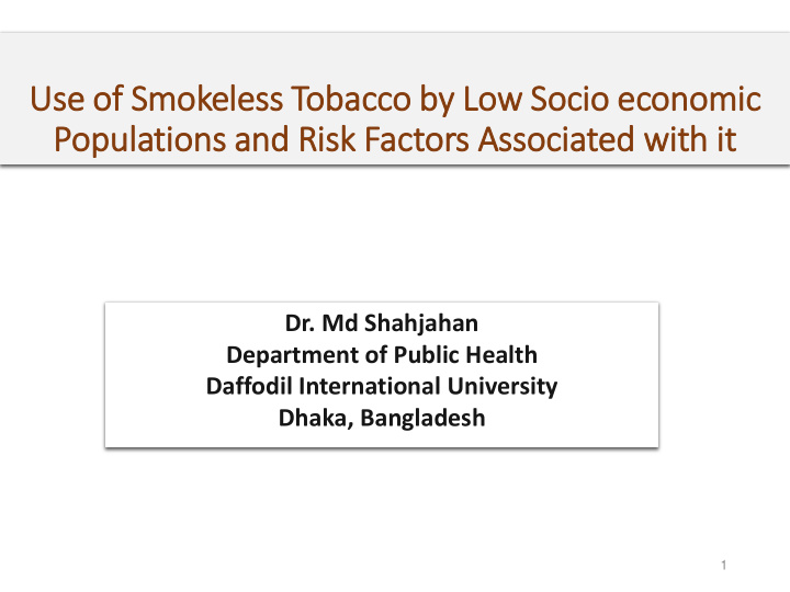 use se of f smokele less tobacco by y low socio io