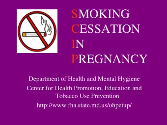 SMOKING  CESSATION  IN  PREGNANCY  Department of Health and Mental Hygiene  Center for Health