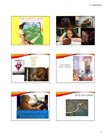 11/30/2016  The Happy Map  www.AuthenticityAssociates.com  Cant fake it  till you make it!  The