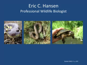Eric C. Hansen  Professional Wildlife Biologist  Exhibit GWD-11, p. 001  Giant Garter Snake