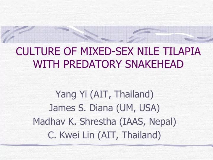 culture of mixed sex nile tilapia with predatory snakehead