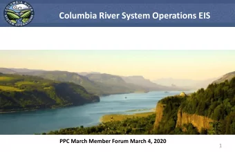 Columbia River System Operations EIS  PPC March Member Forum March 4, 2020  1  CRSO EIS governments